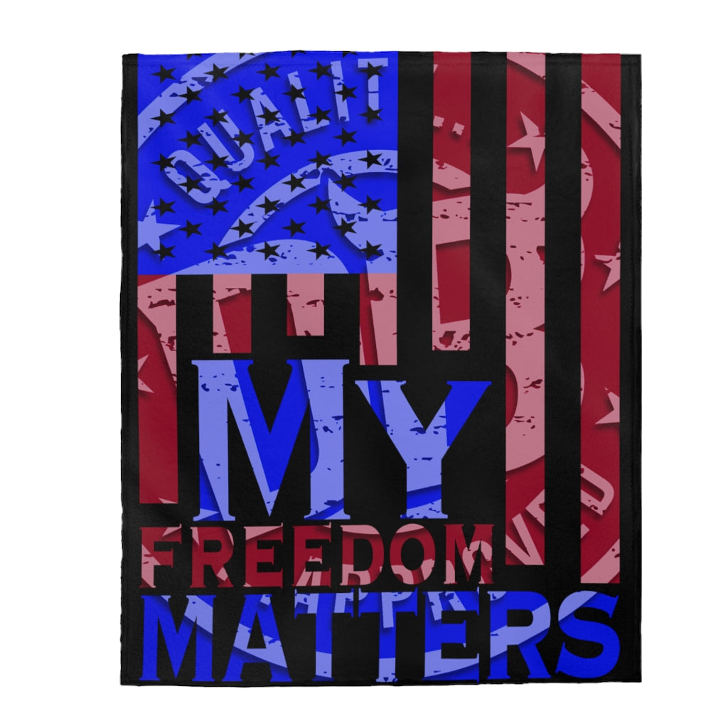 My Freedom Matters Traditional Velveteen Plush Blanket