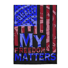 Load image into Gallery viewer, My Freedom Matters Traditional Velveteen Plush Blanket

